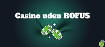 Rofus Casino En Dybere Forståelse af Digitalt Spil