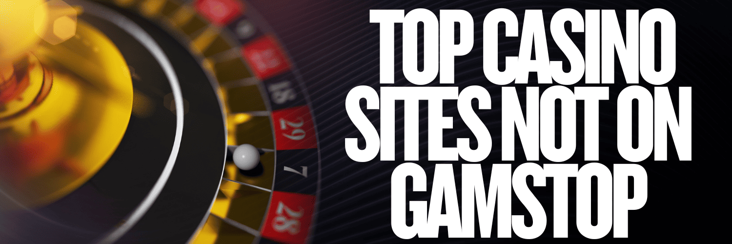 Discover Top Casino Sites Not on Gamstop 854205518