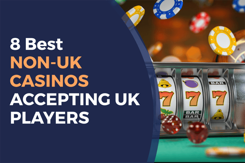 Explore the World of Non-UK Casino Sites