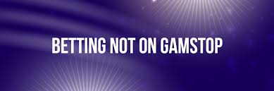 Exploring Non GamStop Bookmakers Alternative Betting Options Exploring Non GamStop Bookmakers Alternative Betting Options