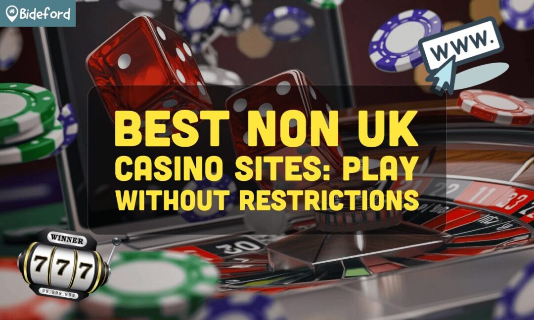 Discover the Best Non-UK Casinos for an Unforgettable Gaming Experience