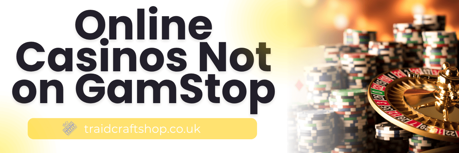 Exploring UK Online Casinos Not on GamStop 866825550