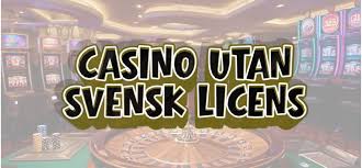 Casinon Utan Svensk Licens En Djupgående Guide -1677176621 Casinon Utan Svensk Licens En Djupgående Guide -1677176621