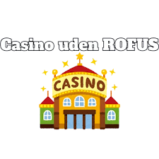 Find de Bedste Online Casinoer uden ROFUS 306097238