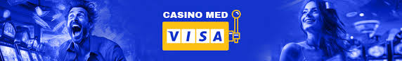 Online Casinoer Med Visa En Guide til Sikker Spiloplevelse -393189152