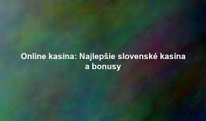 Online kasína na Slovensku Všetko, čo potrebujete vedieť -2116887136
