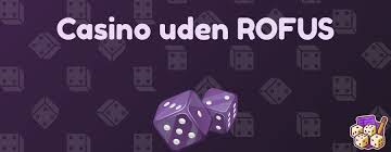 Oplev Online Casinoer Uden ROFUS Frihed til at Spille Oplev Online Casinoer Uden ROFUS Frihed til at Spille